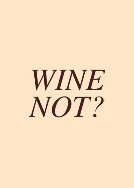 Wine not i kursiv